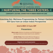 Nurturing the Three Sisters: Community, Culture, Connection in Urban Indian HIV Care