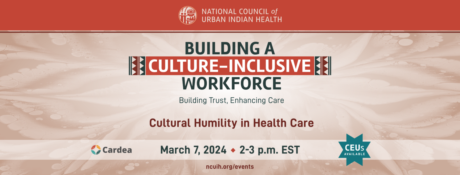 Building Trust, Enhancing Care: Cultural Humility in Health Care - NCUIH