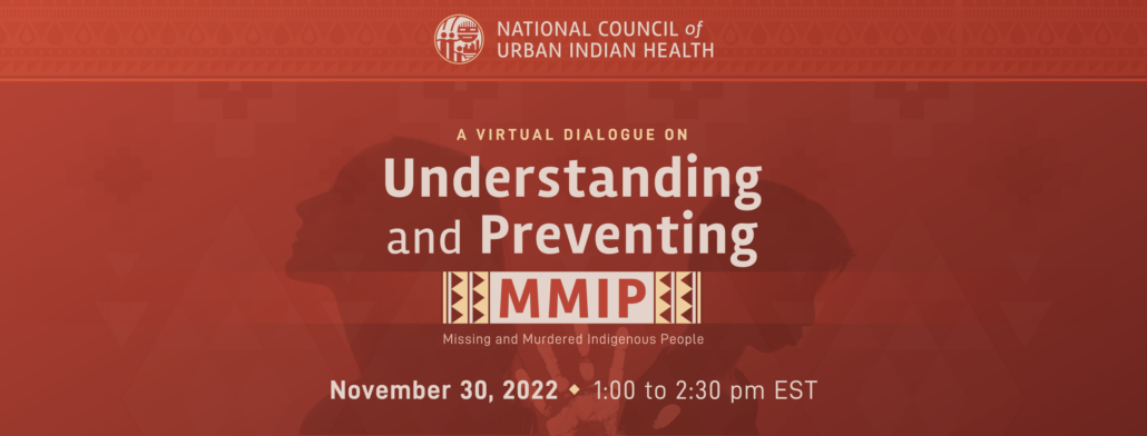 A Virtual Dialogue on Understanding and Preventing Missing and Murdered Indigenous Peoples