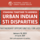 Standing Together to Address Urban Indian STI Disparities: Partnership Opportunities for UIOs
