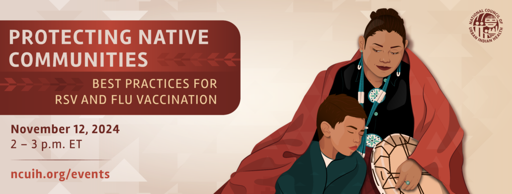 Protecting Native Communities: Best Practices for RSV and Flu Vaccination