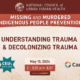 Understanding Trauma and Decolonizing Trauma